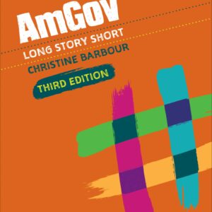 AmGov Long Story Short 3rd Edition