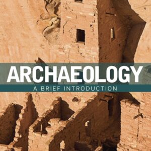 Archaeology A Brief Introduction 12th Edition