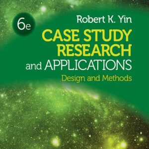 Case Study Research and Applications Design and Methods 6th Edition