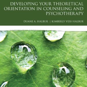 Developing Your Theoretical Orientation for Counseling and Psychotherapy 4th Edition