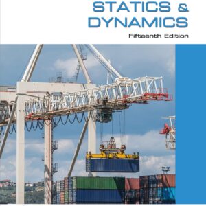 Engineering Mechanics: Statics & Dynamics 15th Edition