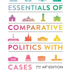 Essentials of Comparative Politics 7th AP Edition