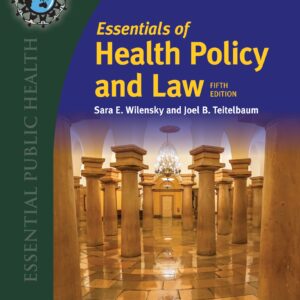 Essentials of Health Policy and Law 5th Edition