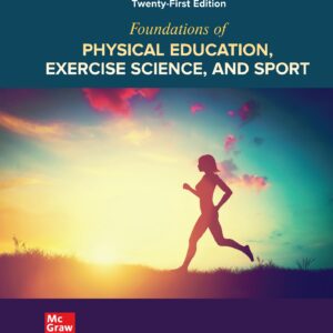 Foundations of Physical Education Exercise Science, and Sport 21st Edition