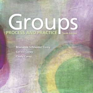 Groups Process and Practice 10th Edition