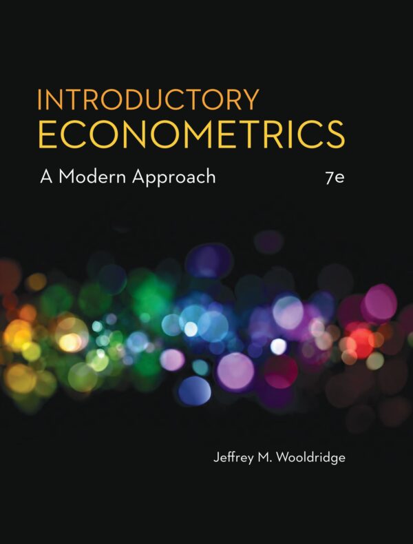 Introductory Econometrics A Modern Approach 7th Edition