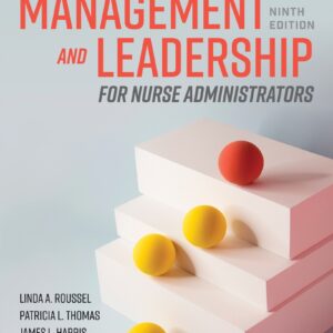 Management and Leadership for Nurse Administrators 9th Edition