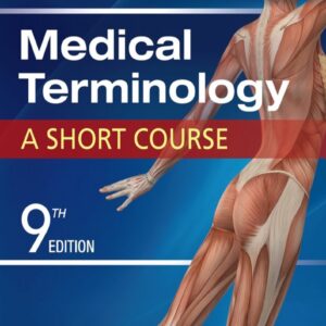 Medical Terminology A Short Course 9th Edition