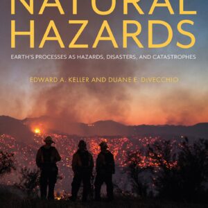 Natural Hazards Earth’s Processes As Hazards, Disasters, And Catastrophes 5th Edition