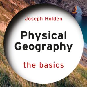 Physical Geography The Basics 2nd Edition