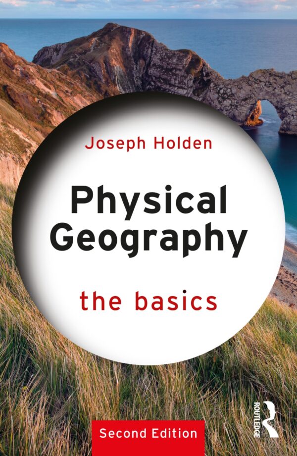 Physical Geography The Basics 2nd Edition
