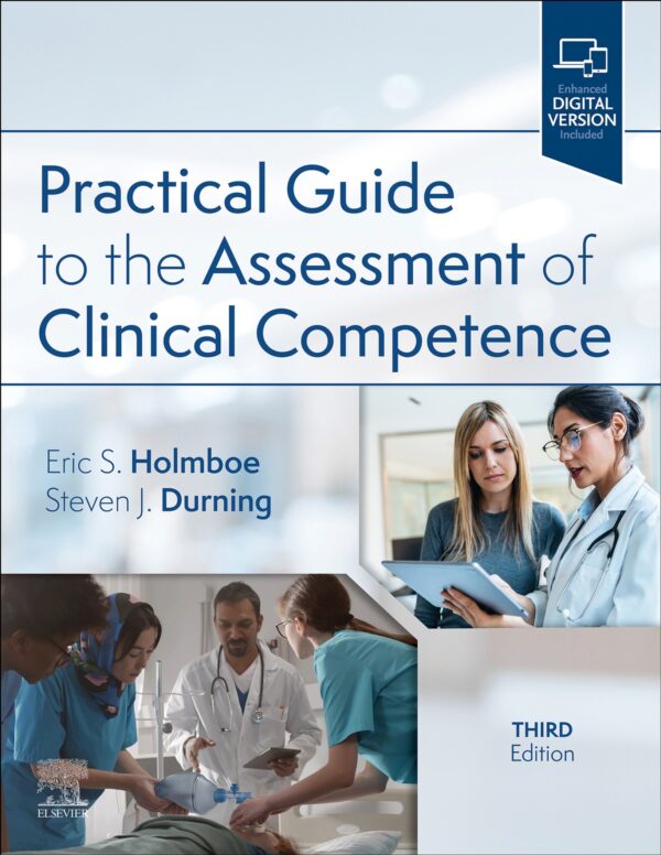 Practical Guide to the Assessment of Clinical Competence 3rd Edition
