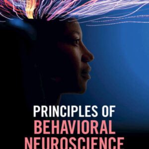 Principles of Behavioral Neuroscience