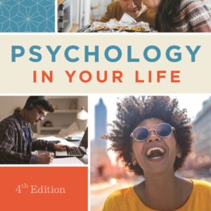 Psychology in Your Life 4th Edition