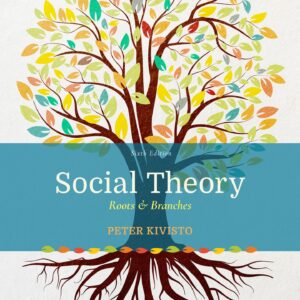 Social Theory Roots Branches 6th Edition