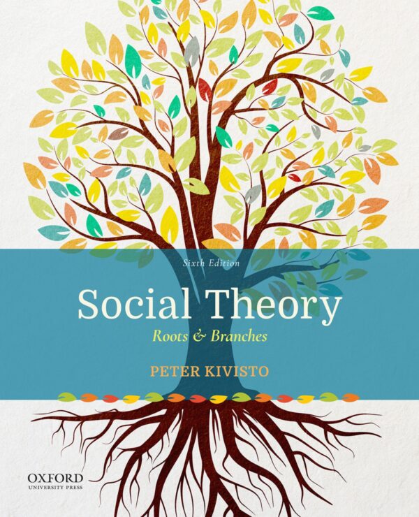 Social Theory Roots Branches 6th Edition