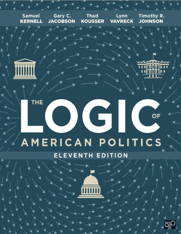 The Logic of American Politics 11th Edition