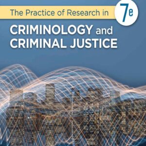 The Practice of Research in Criminology and Criminal Justice 7th Edition