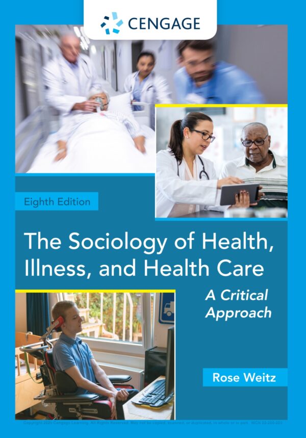 The Sociology of Health, Illness, and Health Care A Critical Approach 8th Edition
