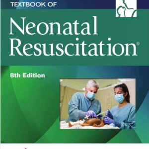 Textbook of Neonatal Resuscitation 8th Edition
