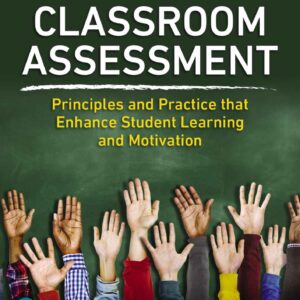 Classroom Assessment Principles and Practice that Enhance Student Learning and Motivation 8th Edition