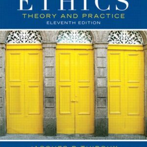 Ethics Theory and Practice 11th Edition