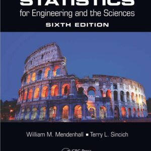 Statistics for Engineering and the Sciences 6th Edition