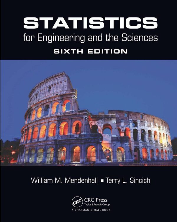 Statistics for Engineering and the Sciences 6th Edition