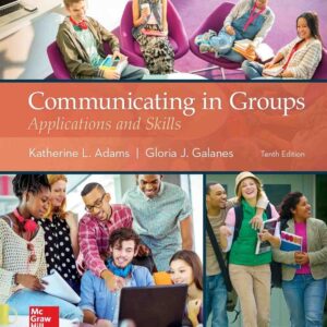 Communicating in Groups Applications and Skills 10th Edition