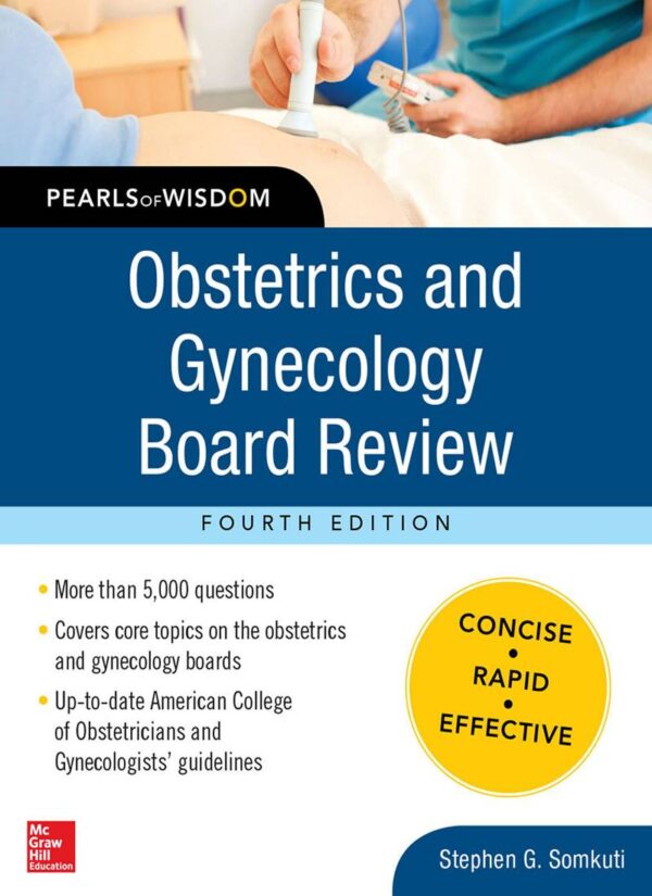 Obstetrics and Gynecology Board Review Pearls of Wisdom 4th Edition