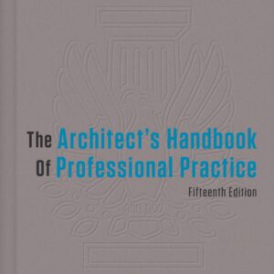 The Architect's Handbook of Professional Practice 15th Edition