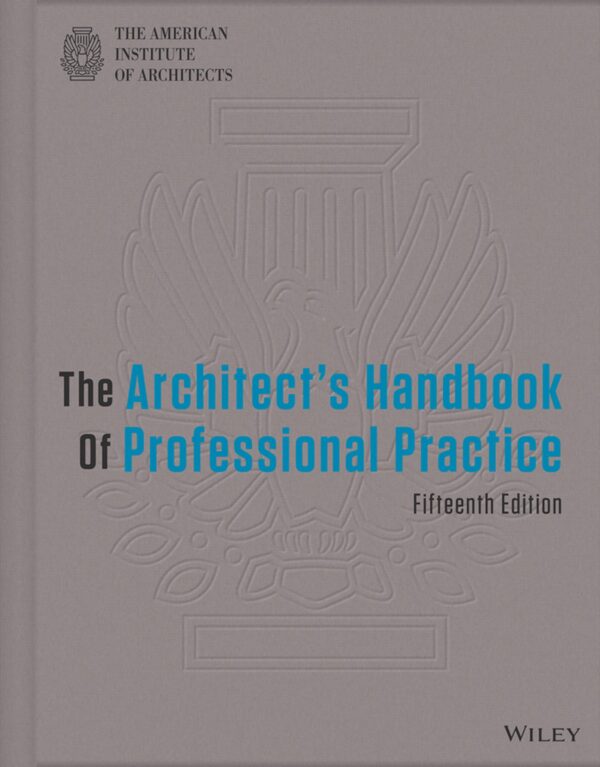 The Architect's Handbook of Professional Practice 15th Edition