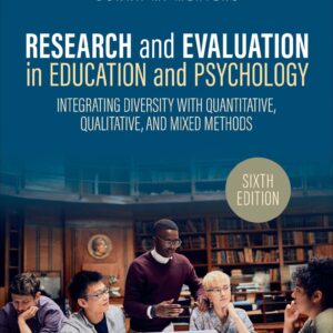 Research and Evaluation in Education and Psychology Integrating Diversity With Quantitative, Qualitative, and Mixed Methods 6th Edition