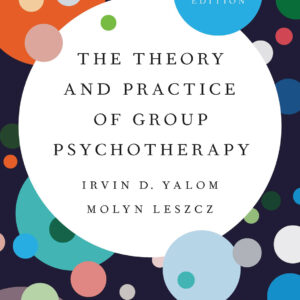 The Theory and Practice of Group Psychotherapy 6th Edition