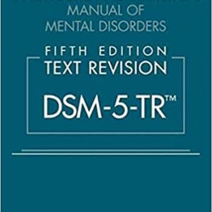 Diagnostic and Statistical Manual of Mental Disorders, Text Revision Dsm-5-tr 5th Edition