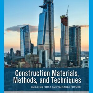 Construction Materials, Methods, and Techniques Building for a Sustainable Future 5th Edition