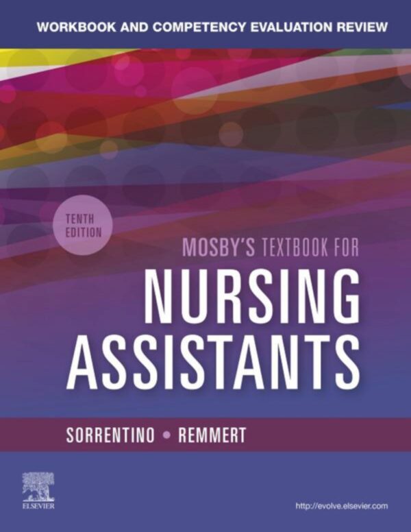Workbook and Competency Evaluation Review for Mosby's Textbook for Nursing Assistants 10th Edition